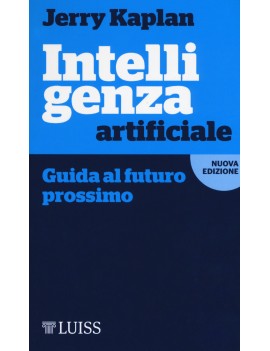 INTELLIGENZA ARTIFICIALE. GUIDA AL FUTUR