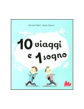 10 VIAGGI E 1 SOGNO. LIBRO POP-UP