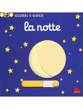 NOTTE. SCORRI E GIOCA. EDIZ. ILLUSTRATA