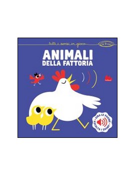 ANIMALI DELLA FATTORIA. LIBRO SONORO