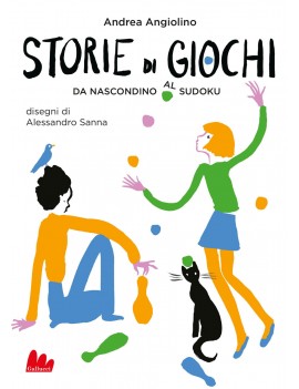 STORIE DI GIOCHI. DA NASCONDINO AL SUDOK