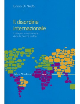 IL DISORDINE INTERNAZIONALE. LOTTE PER L