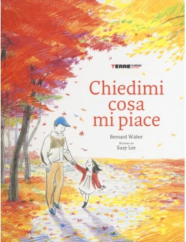 CHIEDIMI COSA MI PIACE. EDIZ. ILLUSTRATA