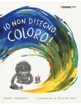 IO NON DISEGNO COLORO! EDIZ. A COLORI