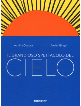 GRANDIOSO SPETTACOLO DEL CIELO. EDIZ. A