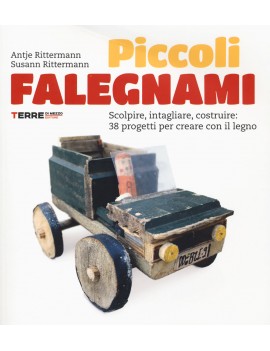 PICCOLI FALEGNAMI. SCOLPIRE INTAGLIARE C