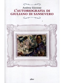 AUTOBIOGRAFIA DI GIULIANO DI SANSEVERO (