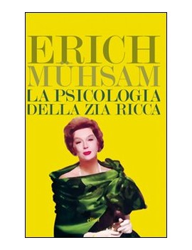 PSICOLOGIA DELLA ZIA RICCA (LA)