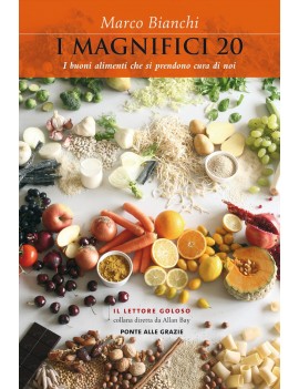 MAGNIFICI 20. I BUONI ALIMENTI CHE SI PR