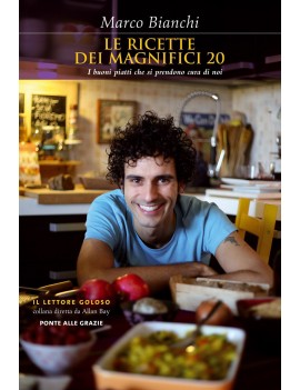 RICETTE DEI MAGNIFICI 20. I BUONI PIATTI