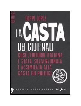 LA CASTA DEI GIORNALI. COS? L'EDITORIA I