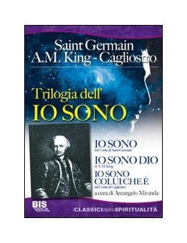 TRILOGIA DELL'IO SONO: IO SONO-IO SONO D