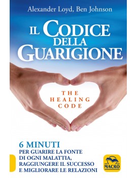 CODICE DELLA GUARIGIONE. 6 MINUTI PER GU