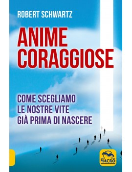 ANIME CORAGGIOSE. COME SCEGLIAMO LE NOST