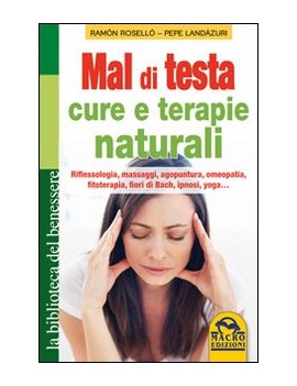 MAL DI TESTA. CURE E TERAPIE NATURALI. R