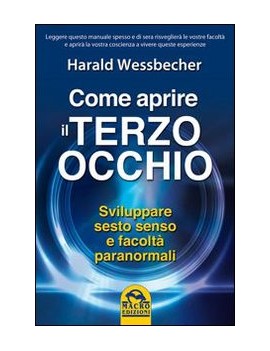 COME APRIRE IL TERZO OCCHIO. SVILUPPARE