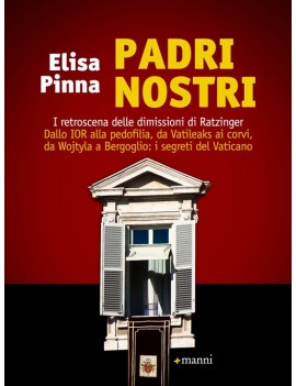 PADRI NOSTRI. I RETROSCENA DELLE DIMISSI