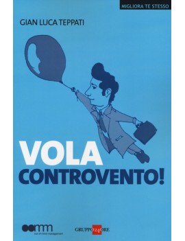 VOLA CONTROVENTO!