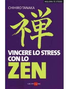 VINCERE LO STRESS CON LO ZEN