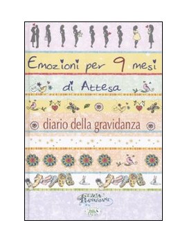 EMOZIONI PER 9 MESI D'ATTESA. DIARIO DI