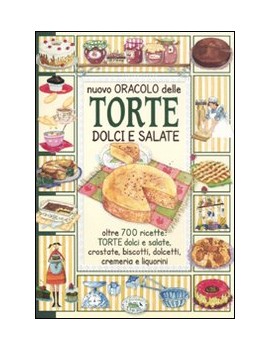 NUOVO ORACOLO DELLE TORTE DOLCI E SALATE