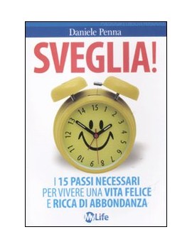 SVEGLIA! I 15 PASSI NECESSARI PER VIVERE