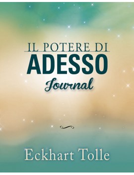 POTERE DI ADESSO. JOURNAL (IL)