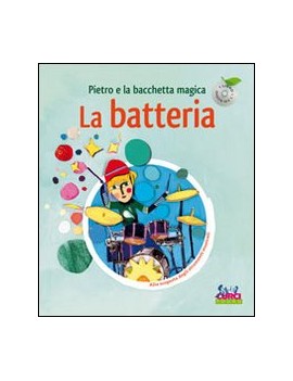 PIETRO E LA BACCHETTA MAGICA. LA BATTERI