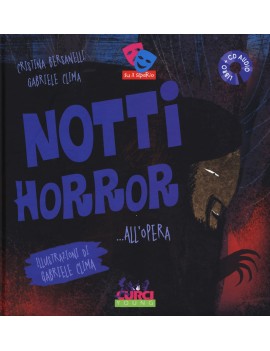 NOTTI HORROR... ALL'OPERA. CON CD AUDIO