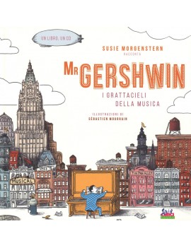 MR GERSHWIN. I GRATTACIELI DELLA MUSICA.