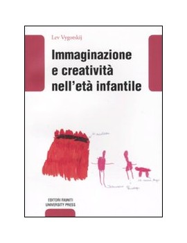 IMMAGINAZIONE E CREATIVITÀ NELL'ETÀ INFA