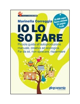 IO LO SO FARE. MANUALE DI AUTOPRODUZIONE