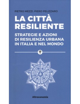 CITTÀ RESILIENTE (LA)