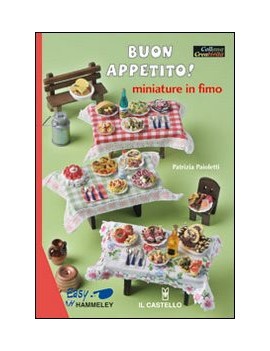 BUON APPETITO!. MINIATURE IN FIMO