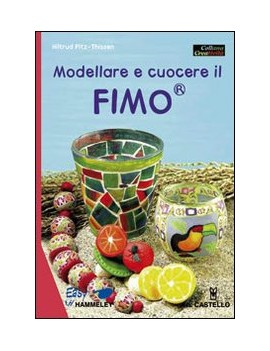 MODELLARE E CUOCERE IL FIMO