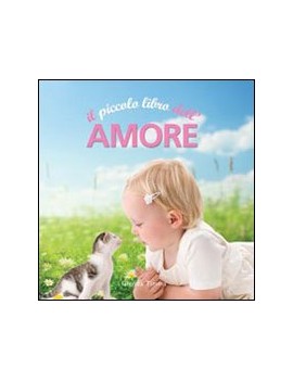 PICCOLO LIBRO DELL'AMORE (IL)