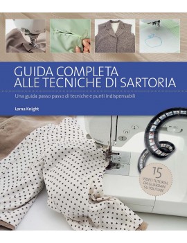 GUIDA COMPLETA ALLE TECNICHE DI SARTORIA