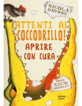 ATTENTI AL COCCODRILLO!