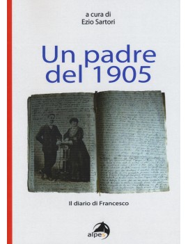 PADRE DEL 1905. IL DIARIO DI FRANCESCO (