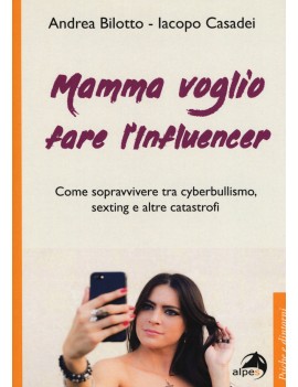 MAMMA VOGLIO FARE L'INFLUENCER. COME SOP