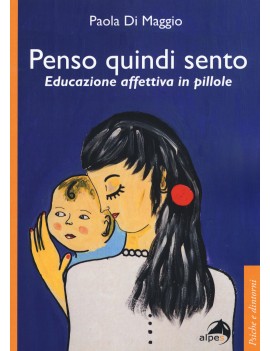 PENSO QUINDI SENTO. EDUCAZIONE AFFETTIVA