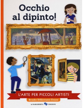 OCCHIO AL DIPINTO! L'ARTE PER PICCOLI AR