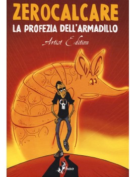 PROFEZIA DELL'ARMADILLO. ARTIST EDITION