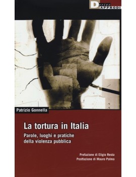 TORTURA IN ITALIA. PAROLE LUOGHI E PRATI