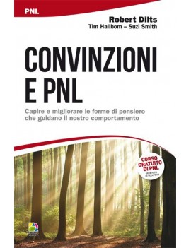 CONVINZIONI E PNL. CAPIRE E MIGLIORARE L