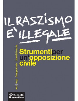 RAZZISMO È ILLEGALE. STRUMENTI PER UN'OP