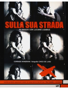 SULLA SUA STRADA. IN VIAGGIO CON LUCIANO