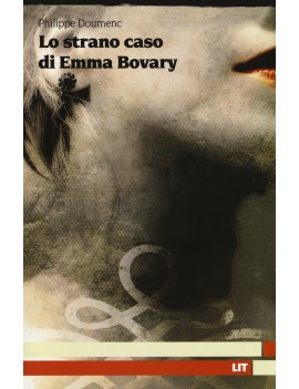 STRANO CASO DI EMMA BOVARY (LO)