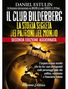 CLUB BILDERBERG. LA STORIA SEGRETA DEI P