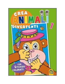 CREA ANIMALI DIVERTENTI. CON ADESIVI. VO